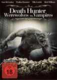 Death Hunter - Werewolves vs. Vampires (uncut)