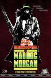 Mad Dog Morgan (uncut) '84 Limited 84 C