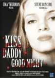 Kiss Daddy Goodnight (uncut) Uma Thurman