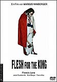 Flesh for the King (uncut)