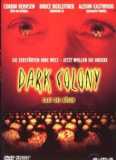 Dark Colony - Saat des Bösen (uncut)