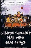 Children Shouldn't Play with Dead Things (uncut) O-Ton