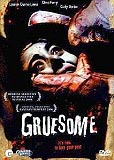 Gruesome (uncut)