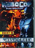 Robocop Prime Directives - Crash & Burn (uncut)
