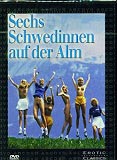 Sechs Schwedinnen auf der Alm