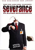 Severance - Ein blutiger Betriebsausflug (uncut)