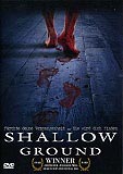 Shallow Ground (uncut)