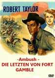 Ambush - Die Letzten von Fort Gamble (1949) Robert Taylor