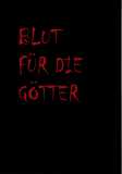 Blut für die Götter (uncut) Sven Berndt + Thomas Schweer