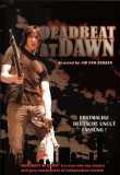 Deadbeat at Dawn (uncut) Jim Van Bebber