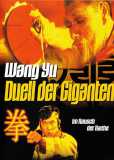 Wang Yu - Duell der Giganten (uncut) Langfassung
