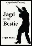 Jagd auf die Bestie (1963) Seijun Suzuki