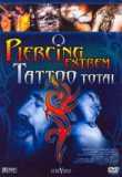 Piercing Extrem - Tattoo Total