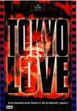 Tokyo Love (uncut) Erotik Dokumentation