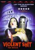 Violent Shit - The Movie (uncut)