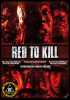 Red to Kill (uncut)