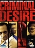 Criminal Desire (uncut)