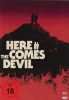 Here comes the Devil (uncut)