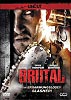 Brutal (uncut)