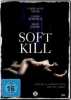 Soft Kill (uncut)