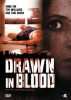 Drawn in Blood (uncut)