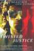 Twisted Justice (uncut)