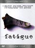 Fatigue (Director's Cut)