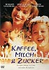 Kaffee, Milch & Zucker (uncut)