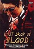 Last Drop of Blood (uncut)
