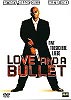 Love and a Bullet (uncut)