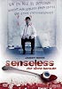 Senseless - Der Sinne beraubt (uncut)