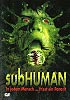 subHUMAN (uncut)