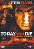 Today You Die (uncut)